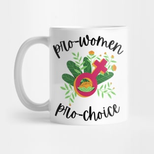 Pro-women, Pro-choice Mug